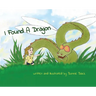 I Found A Dragon