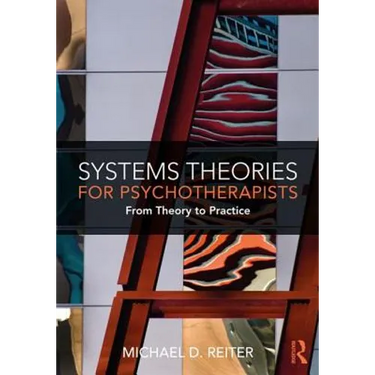 Systems Theories for Psychotherapists: From Theory to Practice