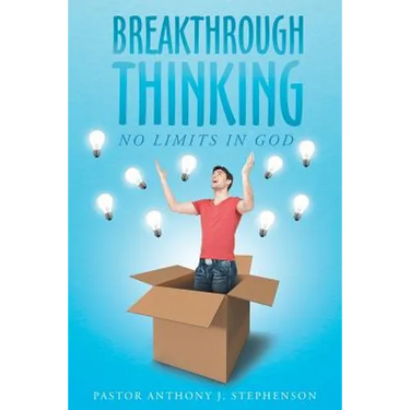 Breakthrough Thinking: No Limits in God