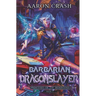 Barbarian Dragonslayer