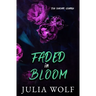 Faded in Bloom Special Edition