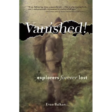 Vanished!: Explorers Forever Lost