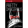 Pretty Dangerous