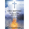 One Baptism: The Power of Water and the Spirit