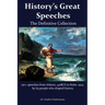 History's Great Speeches: 150+ speeches from Athens 431BCE to Kobe, 1924 by 63 people who shaped history