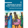 Prevention of Violence Against Women and Girls: Mainstreaming in Development Programmes