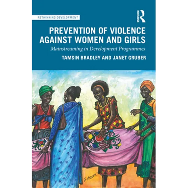 Prevention of Violence Against Women and Girls: Mainstreaming in Development Programmes