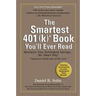 Smartest 401(k) Book You'll Ever Read: Maximize Your Retirement Savings...the Smart Way!
