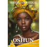 Oshun: Goddess of Love and Waters