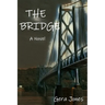 THE BRIDGE - A Novel
