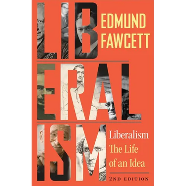 Liberalism: The Life of an Idea, Second Edition