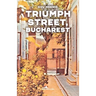 Triumph Street, Bucharest