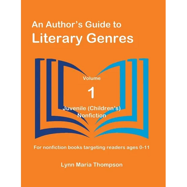 An Author's Guide to Literary Genres, Volume 1: Juvenile (Children's) Nonfiction