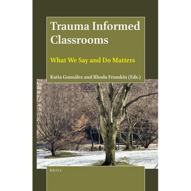 Trauma Informed Classrooms: What We Say and Do Matters