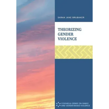 Theorizing Gender Violence