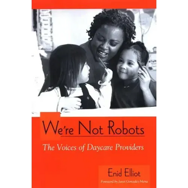 We're Not Robots: The Voices of Daycare Providers