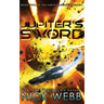 Jupiter's Sword: Book Two of the Earth Dawning Series