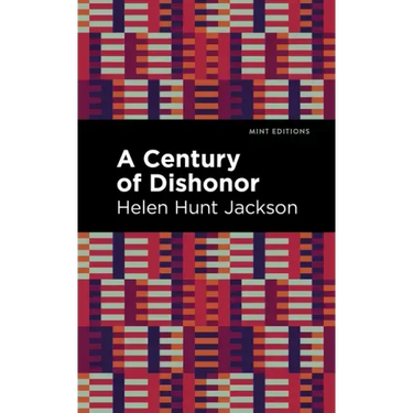 A Century of Dishonor