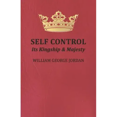 Self Control;Its Kingship and Majesty