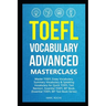 TOEFL Vocabulary Advanced Masterclass
