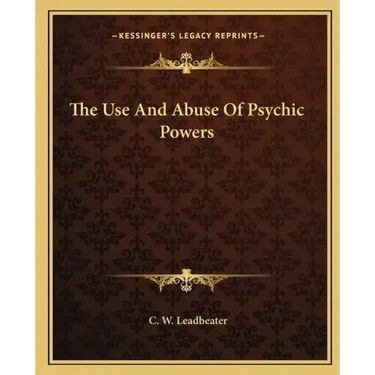 The Use and Abuse of Psychic Powers