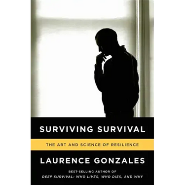 Surviving Survival: The Art and Science of Resilience