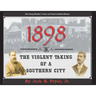 1898: The Violent Taking of a Southern City