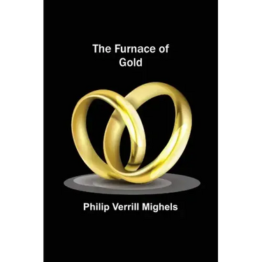 The Furnace of Gold