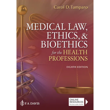Medical Law, Ethics, & Bioethics for the Health Professions