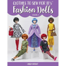 Clothes to Sew for 11 1/2 Inch Fashion Dolls, Volume 2