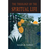 The Theology of the Spiritual Life