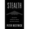 Stealth: The Secret Contest to Invent Invisible Aircraft