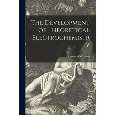 The Development of Theoretical Electrochemistry