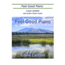 Feel Good Piano: Solo Piano Sheet Music Book