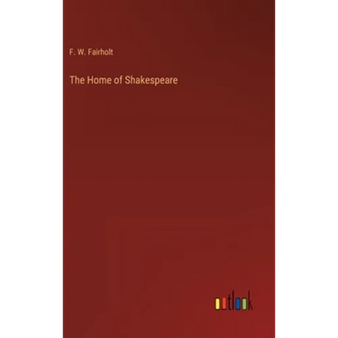 The Home of Shakespeare
