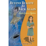 Beyond Reality and Back Again: Lessons from a Lifetime