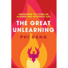 The Great Unlearning: Awakening to Living an Aligned and Authentic Life