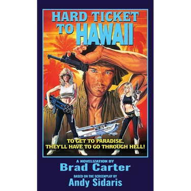 Hard Ticket to Hawaii: The Novelization