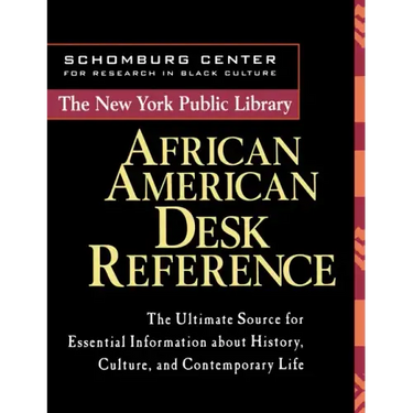 The New York Public Library African American Desk Reference