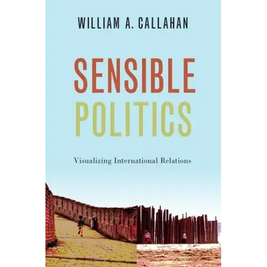 Sensible Politics: Visualizing International Relations