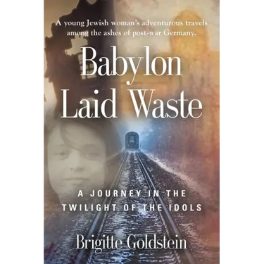 Babylon Laid Waste: A Journey in the Twilight of the Idols