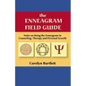 The Enneagram Field Guide, Notes on Using the Enneagram in Counseling, Therapy and Personal Growth