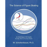 The Science of Figure Skating: An Anthology of 28 Graphs for Kids, Teens, & Curious Adults