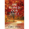 She Ruined Our Lives: A Funderburke and Kaiming Mystery