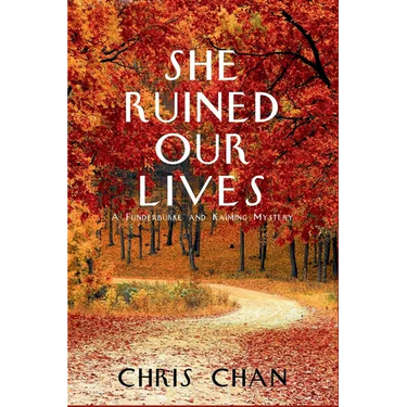 She Ruined Our Lives: A Funderburke and Kaiming Mystery