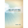 The Acts of Paul: A New Translation with Introduction and Commentary