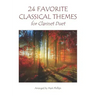24 Favorite Classical Themes for Clarinet Duet