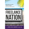 Freelance Nation: Work When You Want, Where You Want. How to Start a Freelance Business.