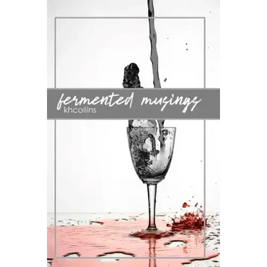 Fermented Musings