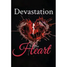 Devastation to the Heart